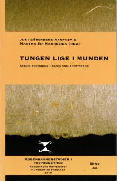 Tungen lige i munden : aktuel forskning i dansk som andetsprog