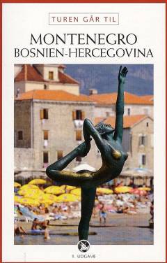 Turen går til Montenegro og Bosnien-Hercegovina