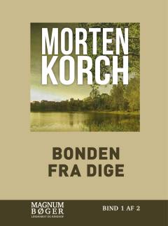Bonden fra Dige. Bind 1 (Stor skrift)