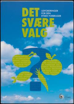 Det svære valg : udfordringer for den etiske forbruger