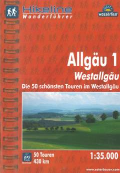 Allgäu 1 : Westallgäu : die 50 schönsten Touren im Westallgäu