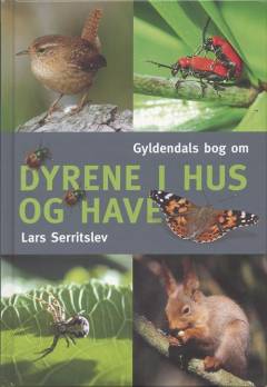 Gyldendals bog om dyrene i hus og have