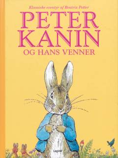 Peter Kanin og hans venner : klassiske eventyr