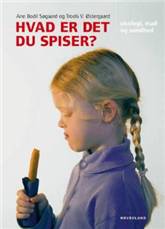 Hvad er det du spiser? : økologi, mad og sundhed