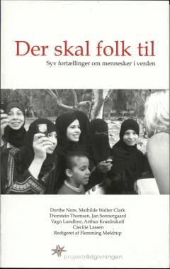 Der skal folk til : syv fortællinger om mennesker i verden