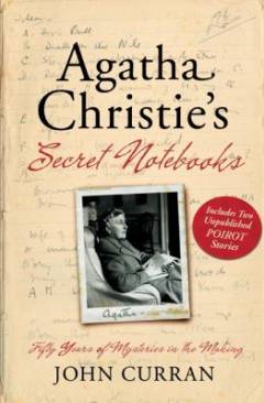 Agatha Christie's secret notebooks : fifty years of mysteries in the making