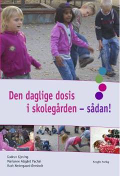 Den daglige dosis i skolegården - sådan!
