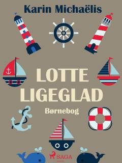 Lotte Ligeglad : børnebog