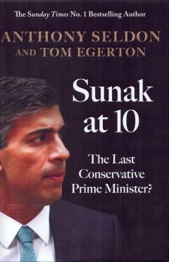 Sunak at 10 : the last Conservative prime minister?