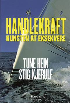 Handlekraft : kunsten at eksekvere