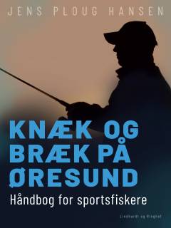 Knæk og bræk på Øresund : håndbog for sportsfiskere