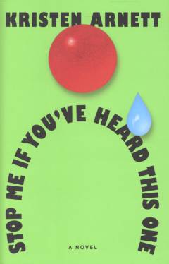 Stop me if you've heard this one : a novel