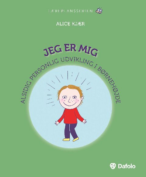 Jeg er mig : alsidig personlig udvikling i børnehøjde