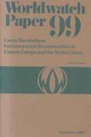 Green revolutions : environmental reconstruction in Eastern Europe and the Soviet Union