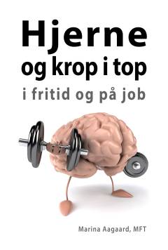 Hjerne og krop i top : i fritid og på job