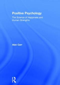 Positive psychology : the science of happiness and human strengths