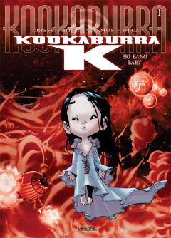 Kookaburra K. Bind 1 : Big bang baby