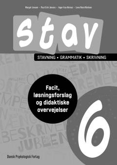Stav 6 : stavning, grammatik, skrivning -- Facit, løsningsforslag og didaktiske overvejelser