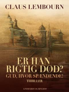 Er han rigtig død? Gud, hvor spændende!