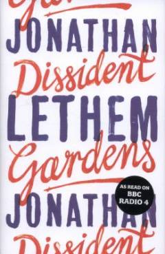 Dissident gardens : a novel