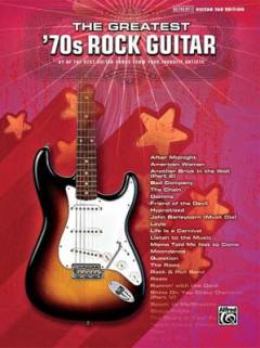 The greatest '70s rock guitar : 41 of the best guitar songs from your favorite artists : authentic \guitar tab edition\