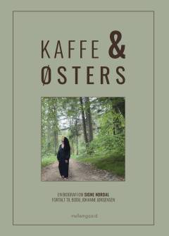 Kaffe & østers : en biografi