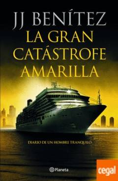 La gran catástrofe amarilla : diaro de un hombre tranquilo
