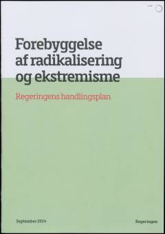 Forebyggelse af radikalisering og ekstremisme : Regeringens handlingsplan