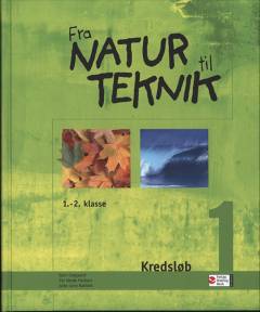 Fra natur til teknik : \1.-2. klasse\. Kredsløb 1