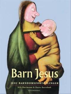 Barn Jesus : Jesu barndomsfortællinger