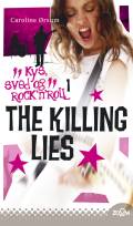 The Killing Lies. Kys, sved og rock’n’roll 1-3