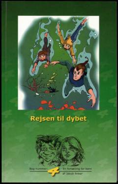 Morten og Helena : en fortælling for børn. 4. bog : Rejsen til dybet