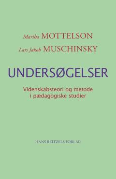 Undersøgelser - videnskabsteori og metode i pædagogiske studier