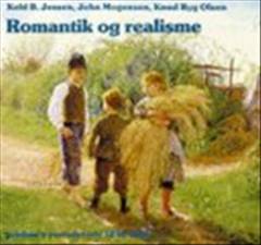 Romantik og realisme : systime's periodeserie 1830-1890