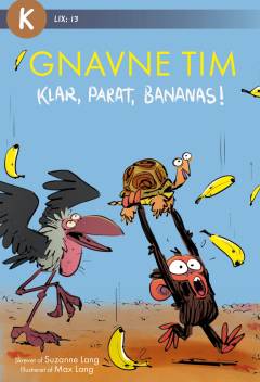 Gnavne Tim - klar, parat, bananas!