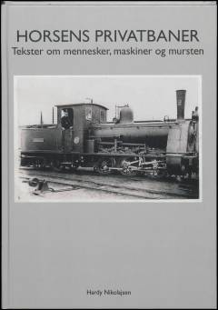 Horsens privatbaner : tekster om mennesker, maskiner og mursten