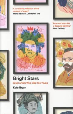 Bright stars : great artists who died too young