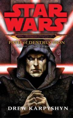 Star Wars Darth Bane Path of destruction : a novel of the old republic