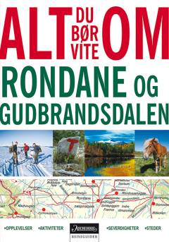 Alt du bør vite om Rondane og Gudbrandsdalen