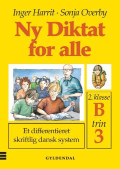 Ny diktat for alle, 2. klasse. Hæfte B, trin 3