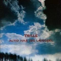 Altid har jeg længsel