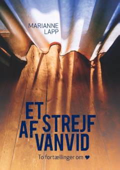 Et strejf af vanvid : to fortællinger om forelskelse
