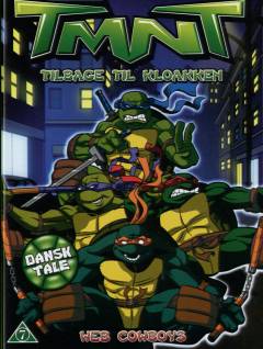 TMNT - tilbage til kloakken - web cowboys