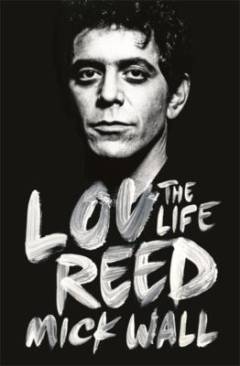 Lou Reed : the life