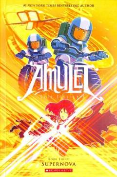 Amulet. Book 8 : Supernova