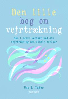 Den lille bog om vejrtrækning : kom i bedre kontakt med din vejrtrækning med simple øvelser