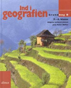 Ind i geografien, 7.-8. klasse : grundbog. Bind B