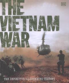 The Vietnam War : the definitive illustrated history