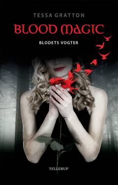 Blood magic. Bind 2 : Blodets vogter