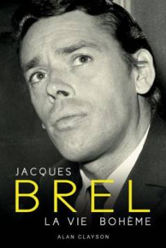 Jacques Brel : la vie bohème